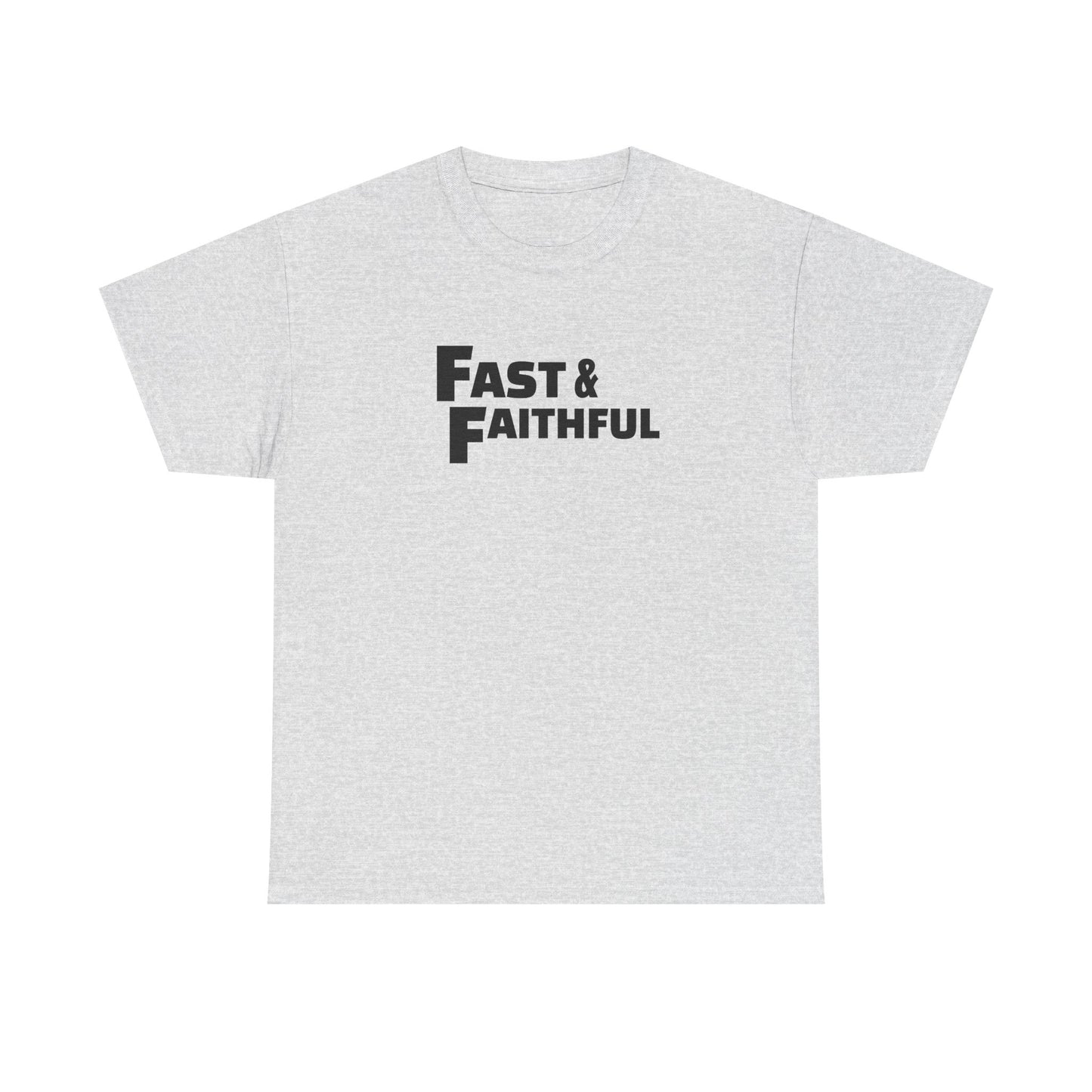 "Fast and Faithful" Tee
