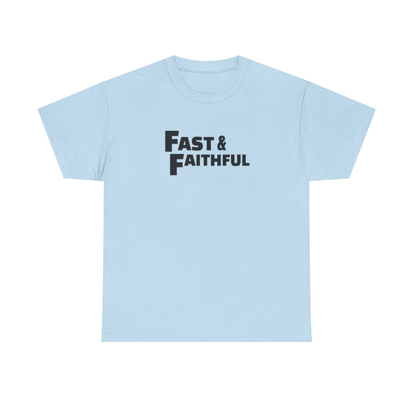 "Fast and Faithful" Tee
